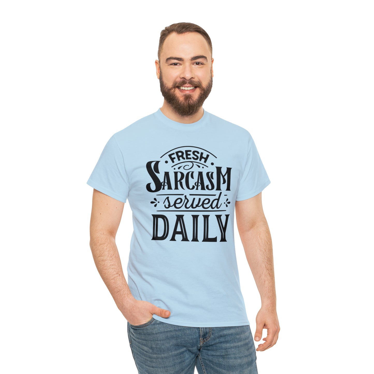 Fresh Sarcasm Served Daily Tee