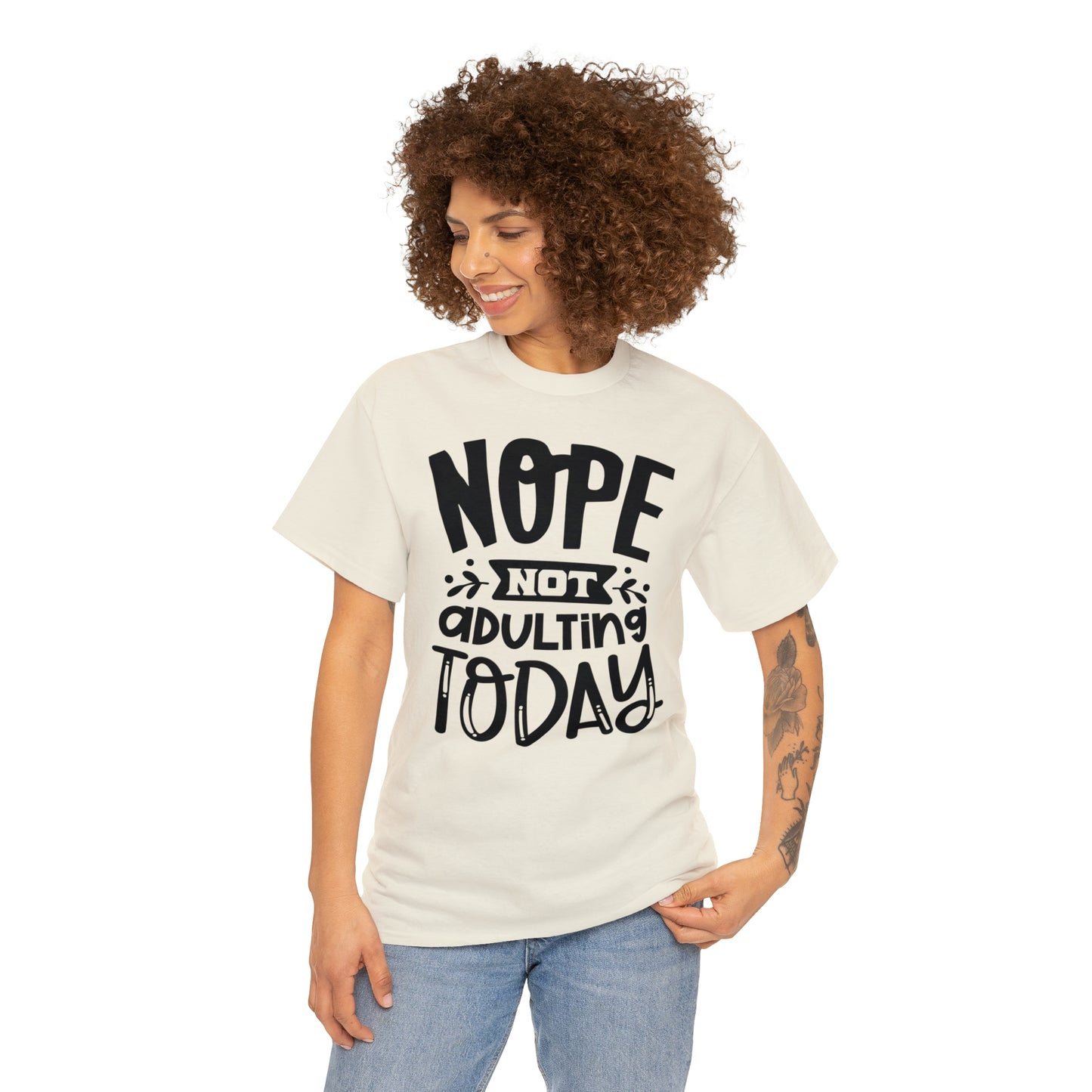 Nope, Not Adulting Today Tee