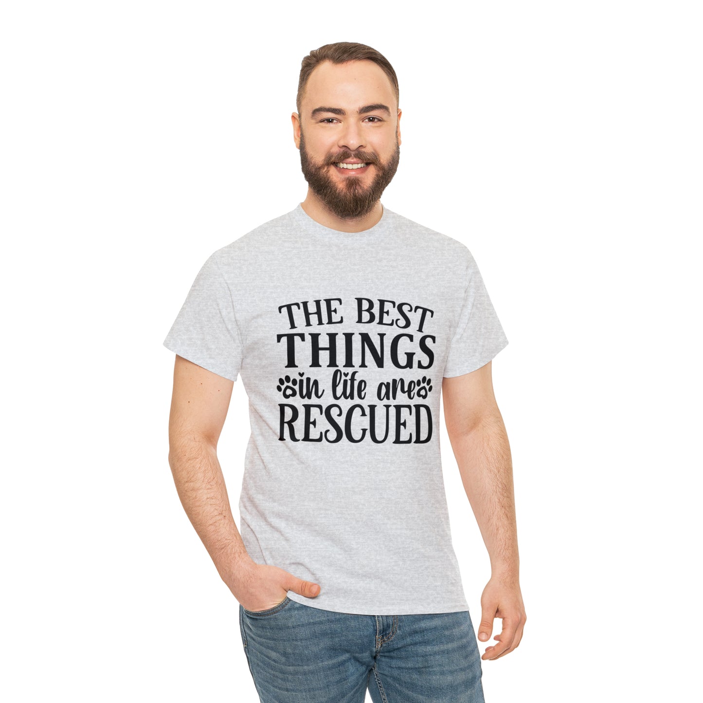 Best things in Life are Rescued Unisex Tee