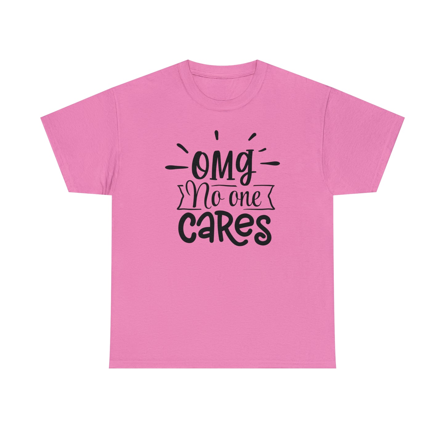 OMG No One Cares Tee