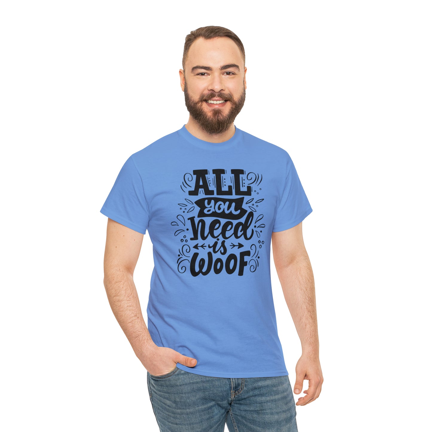 All You Need is Woof Unisex Heavy Cotton Tee