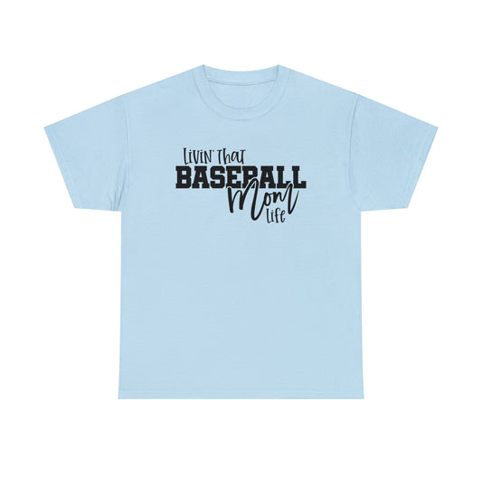 Living That Baseball Mom Life Tee