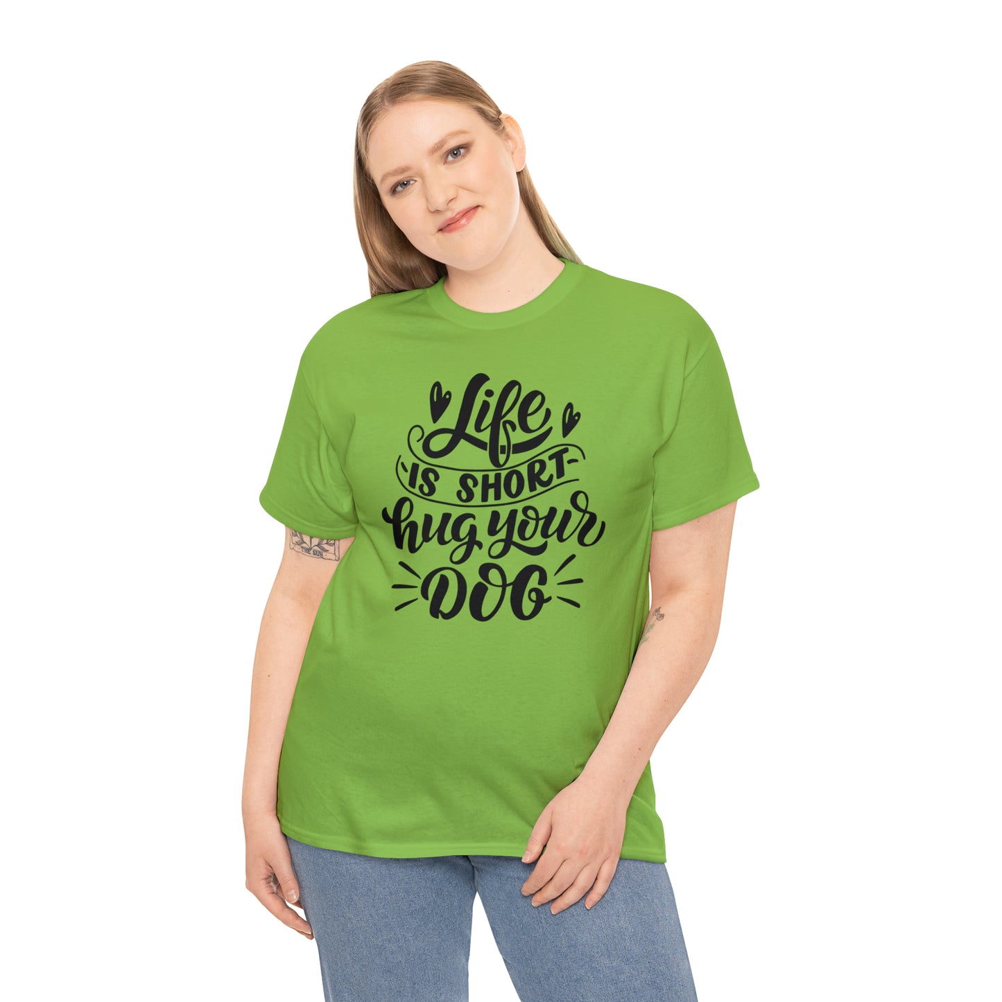 Life is Short Hug Your Dog Unisex Tee