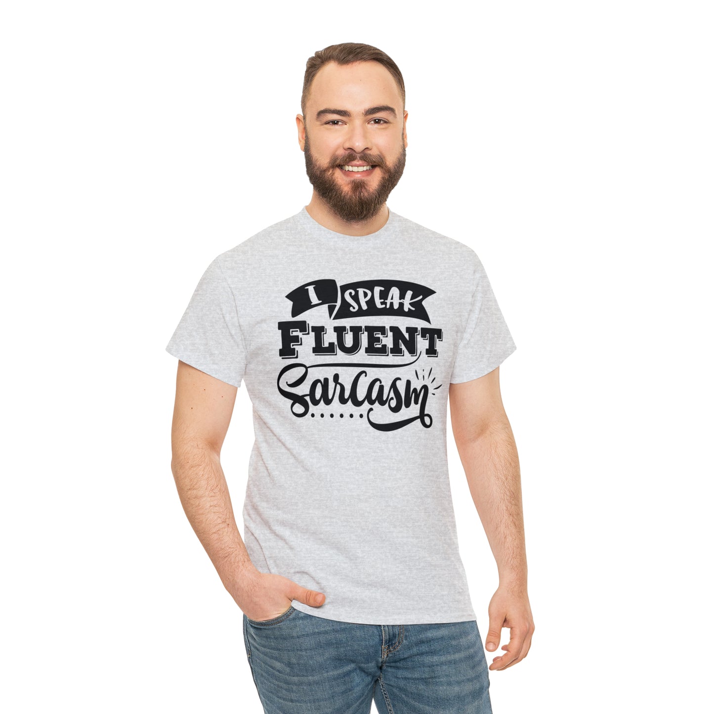 I Speak Fluent Sarcasm Tee