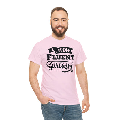 I Speak Fluent Sarcasm Tee