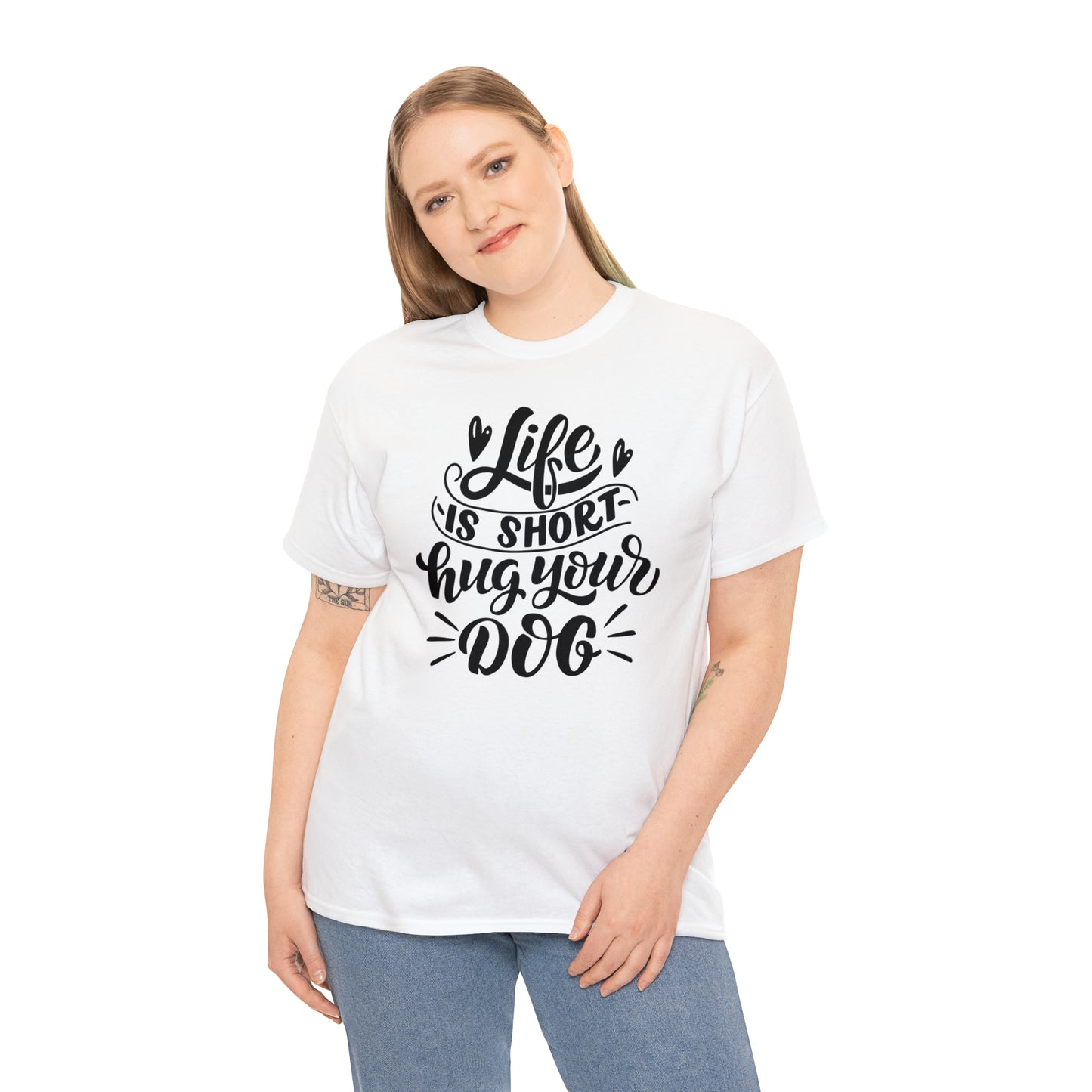 Life is Short Hug Your Dog Unisex Tee