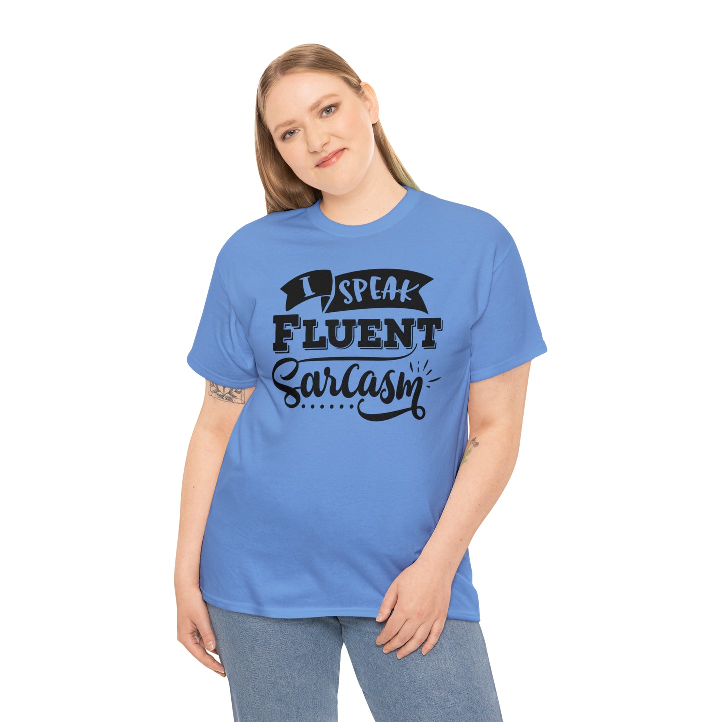 I Speak Fluent Sarcasm Tee