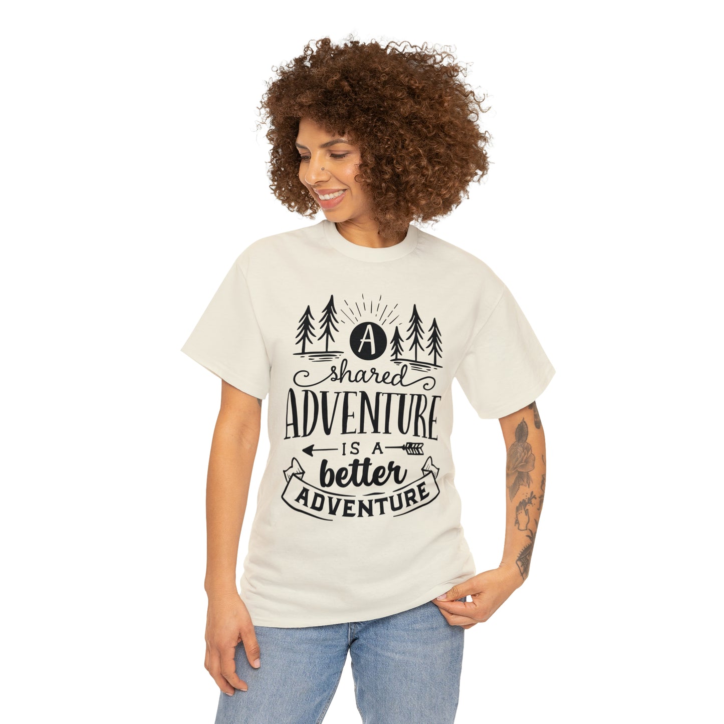 A Shared Adventure is a Better Adventure Tee