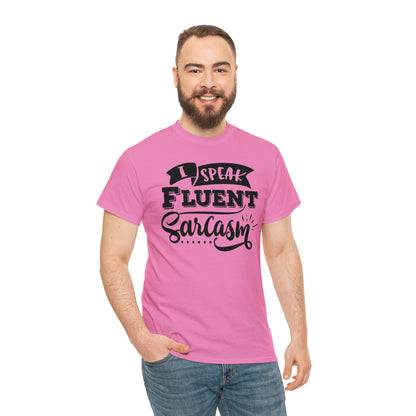 I Speak Fluent Sarcasm Tee