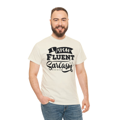 I Speak Fluent Sarcasm Tee