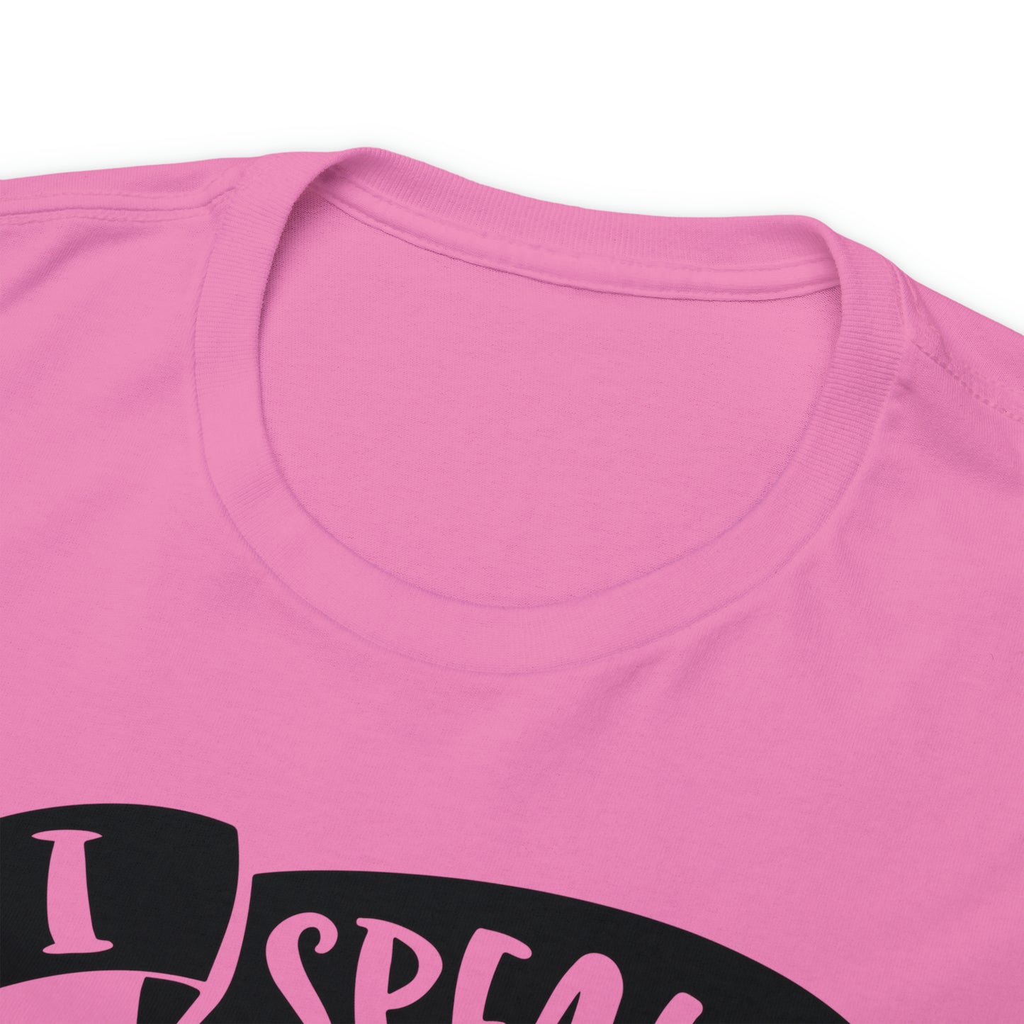 I Speak Fluent Sarcasm Tee