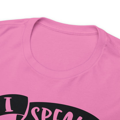 I Speak Fluent Sarcasm Tee