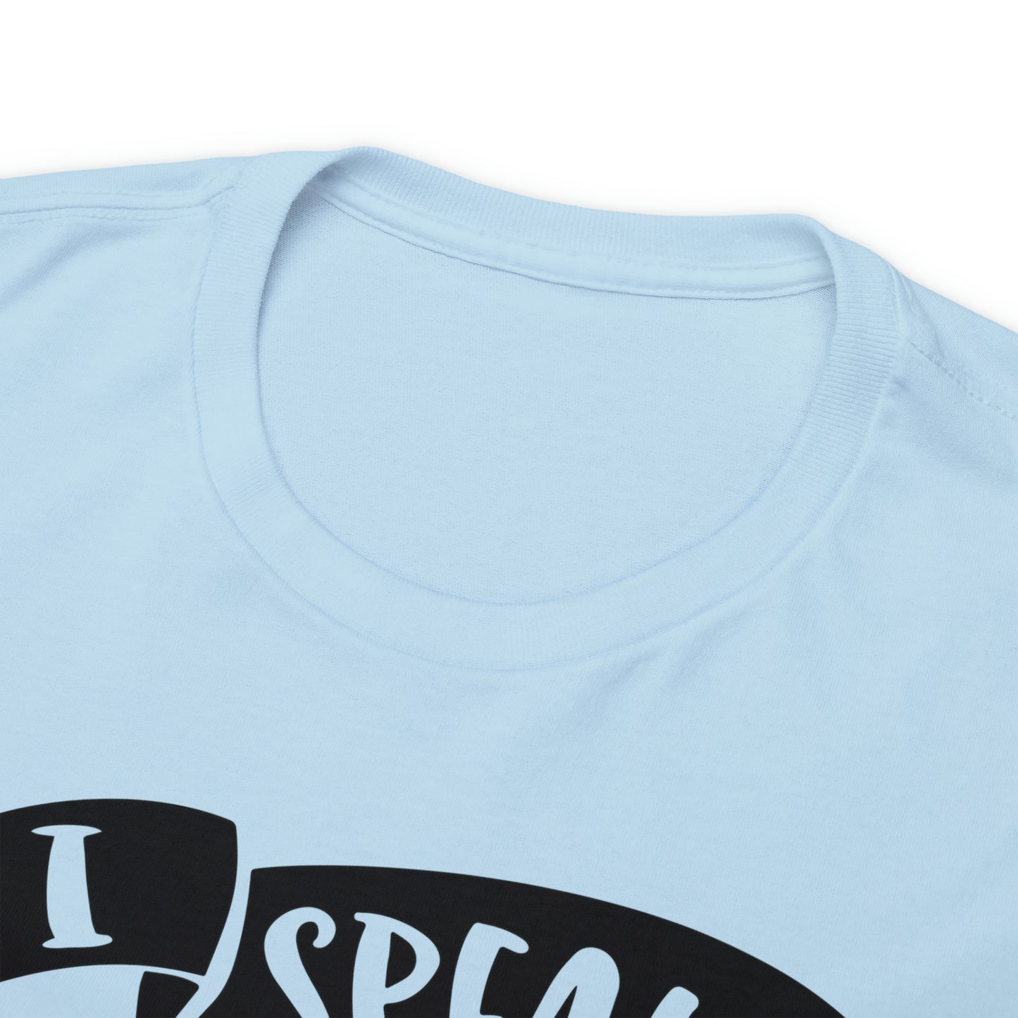 I Speak Fluent Sarcasm Tee