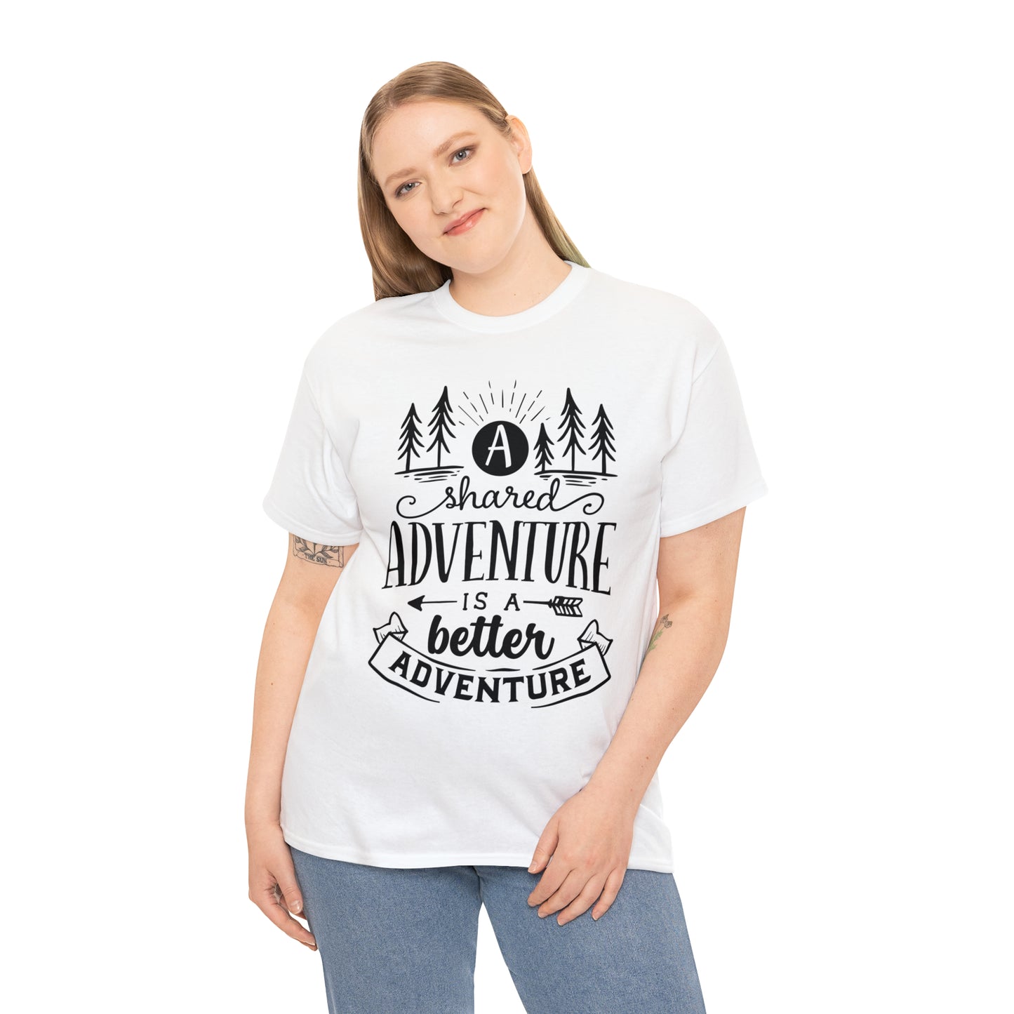 A Shared Adventure is a Better Adventure Tee