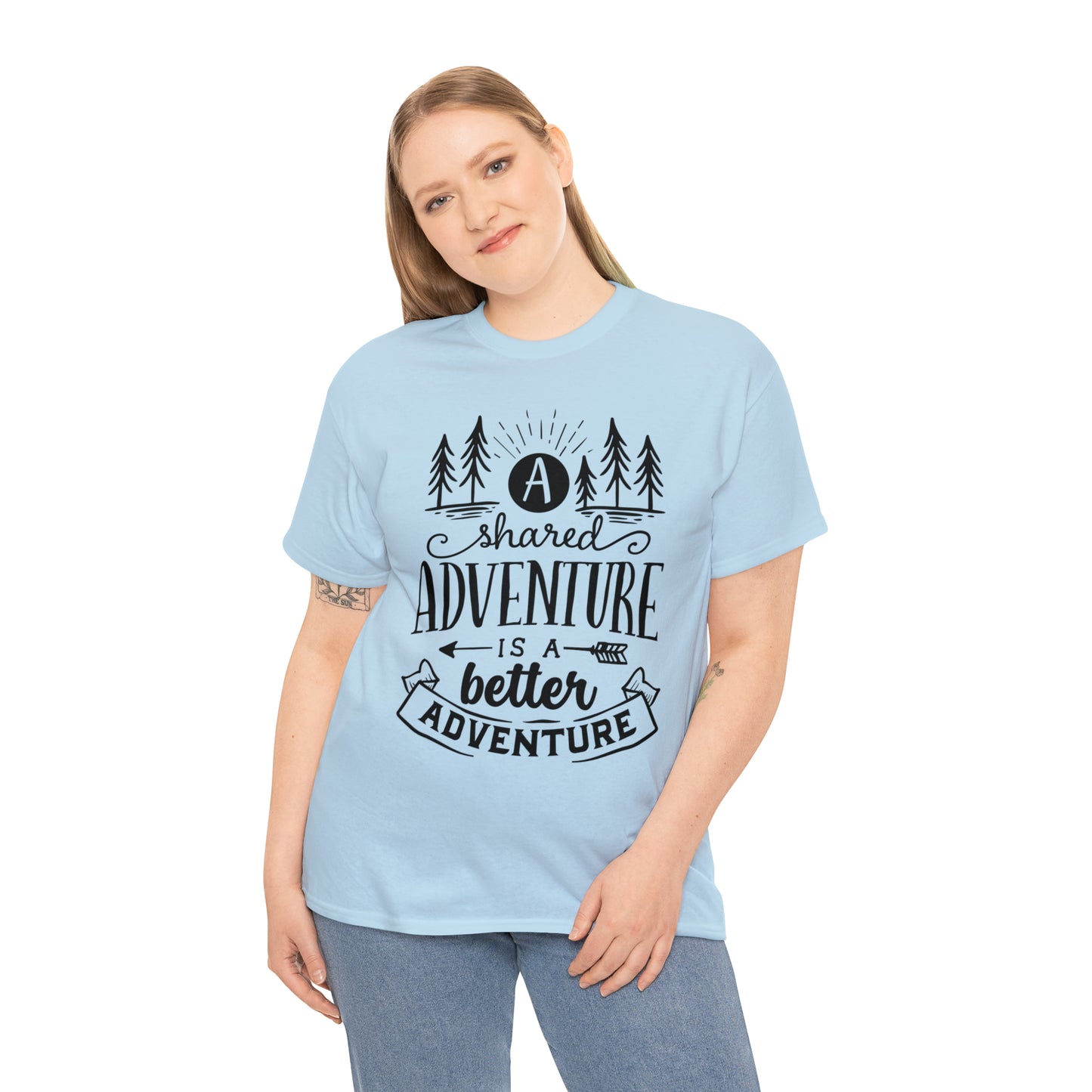 A Shared Adventure is a Better Adventure Tee