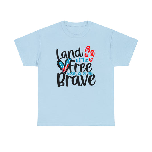 Land of the Free Because of the Brave Unisex Tee