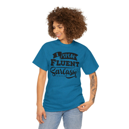 I Speak Fluent Sarcasm Tee