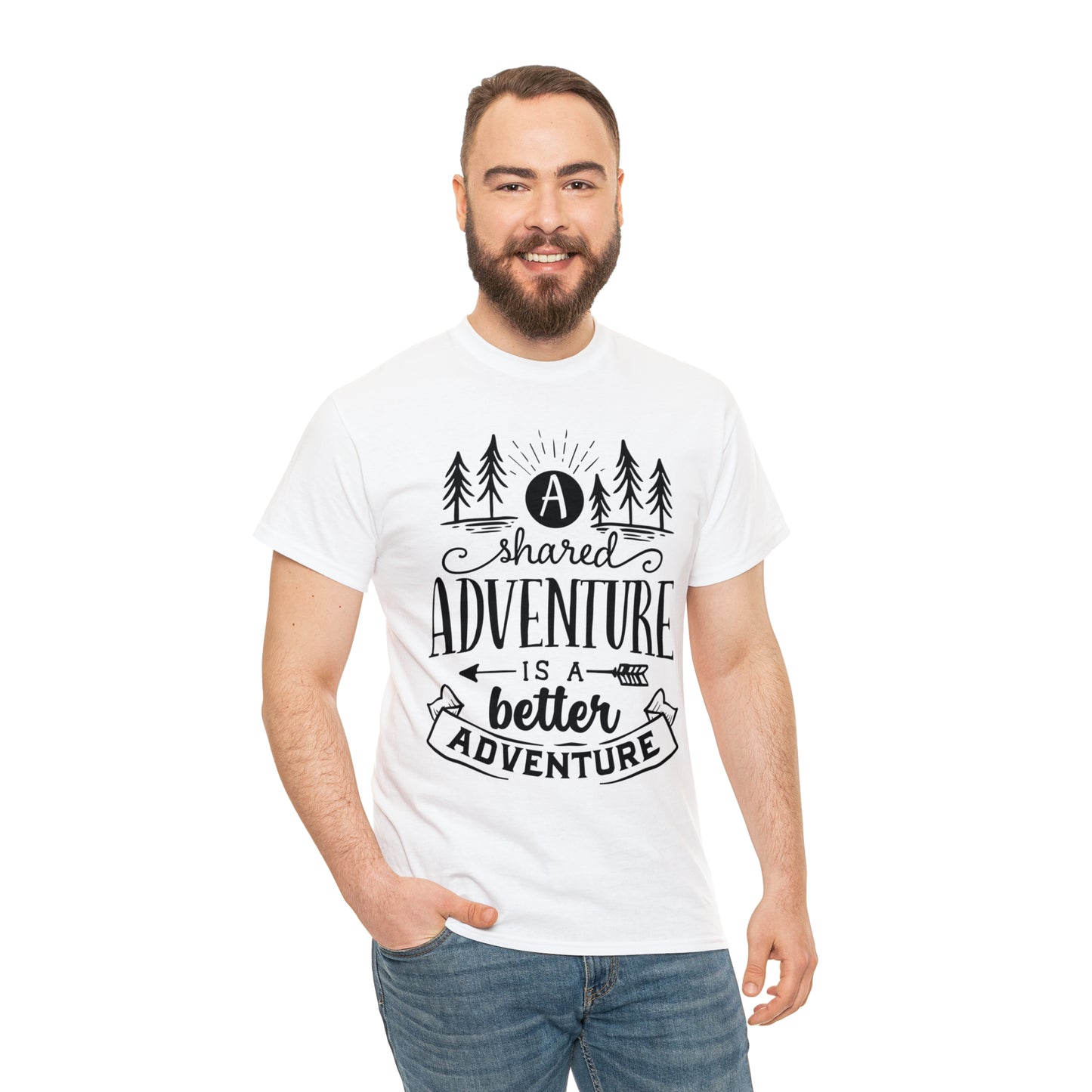 A Shared Adventure is a Better Adventure Tee