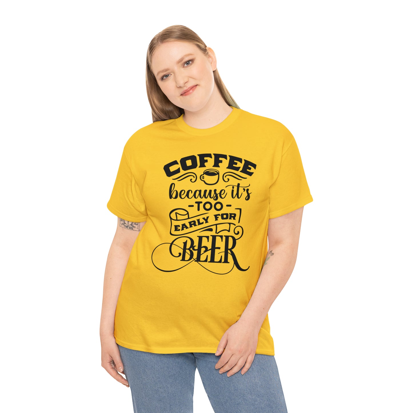 Coffee Because Its Too Early For Beer Tee