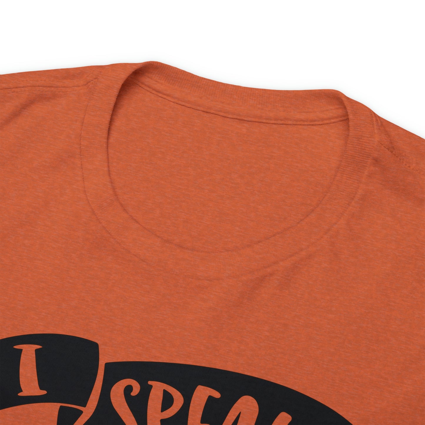 I Speak Fluent Sarcasm Tee