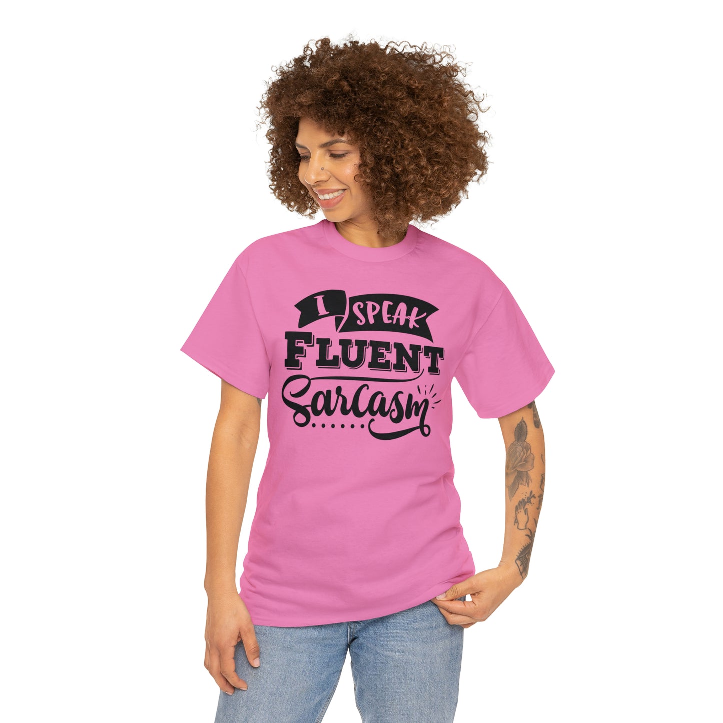 I Speak Fluent Sarcasm Tee