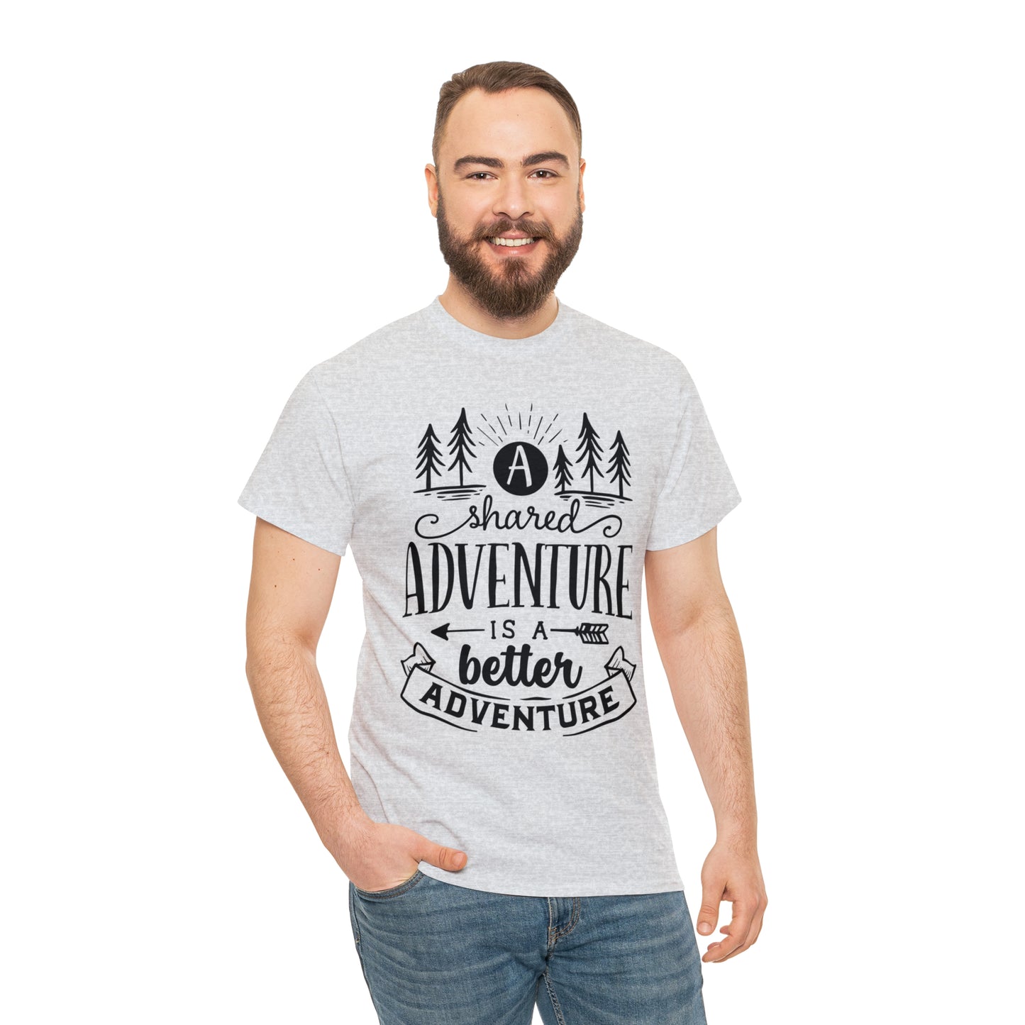 A Shared Adventure is a Better Adventure Tee