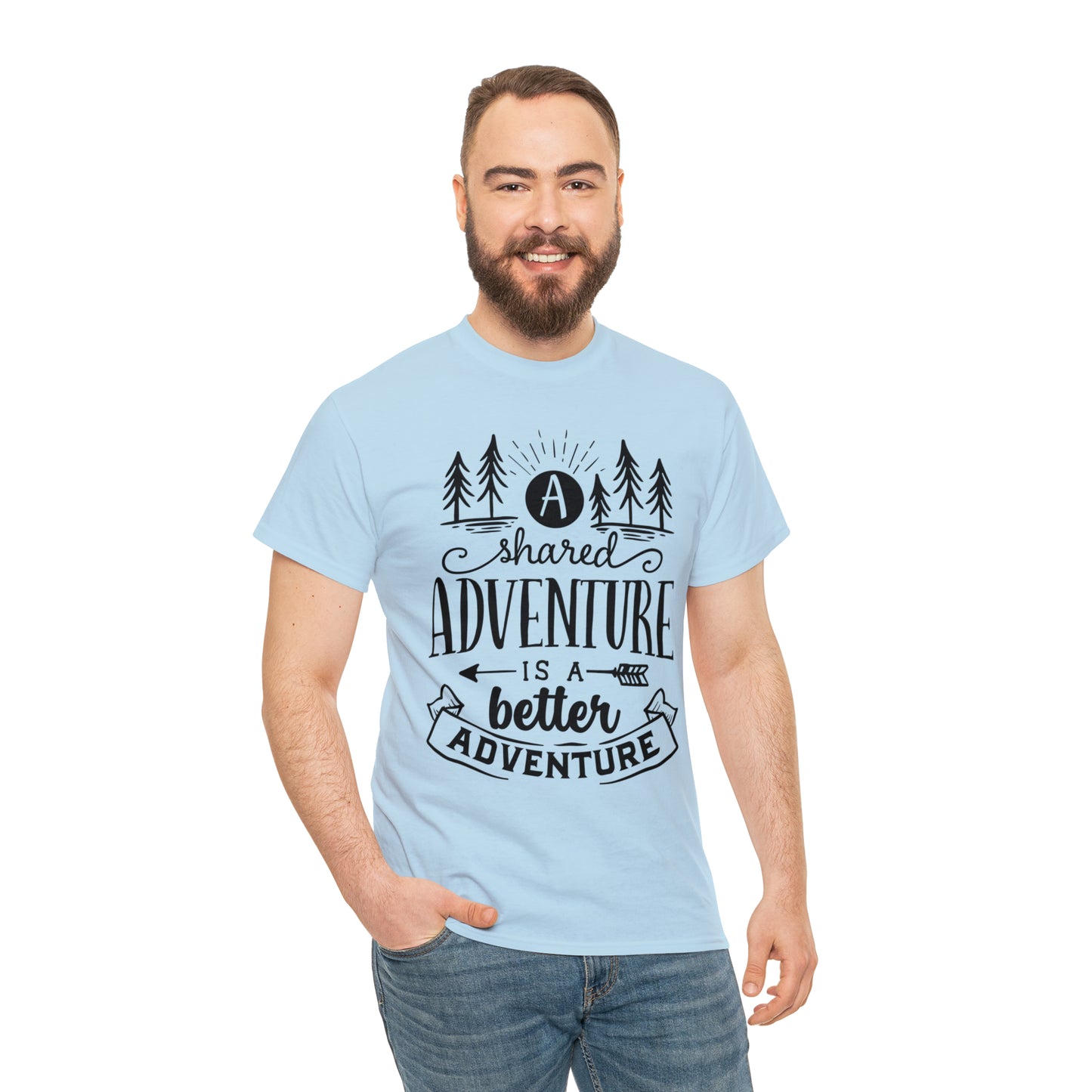 A Shared Adventure is a Better Adventure Tee