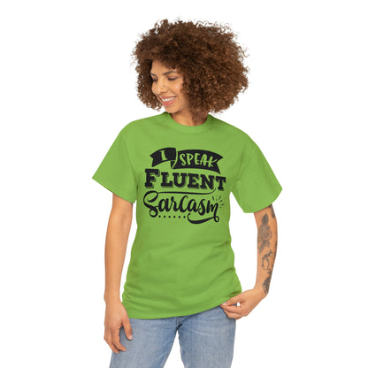 I Speak Fluent Sarcasm Tee